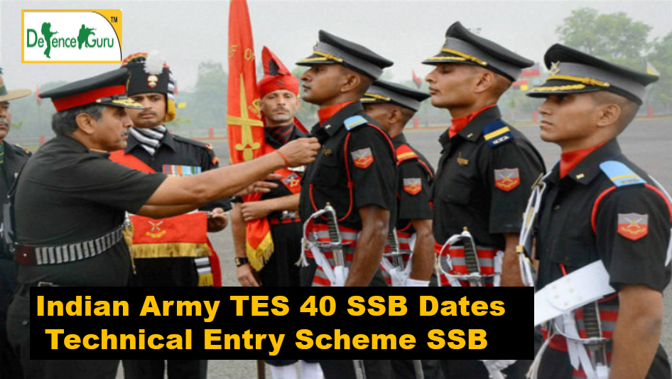 Indian Army TES 40 SSB Dates Technical Entry Scheme SSB